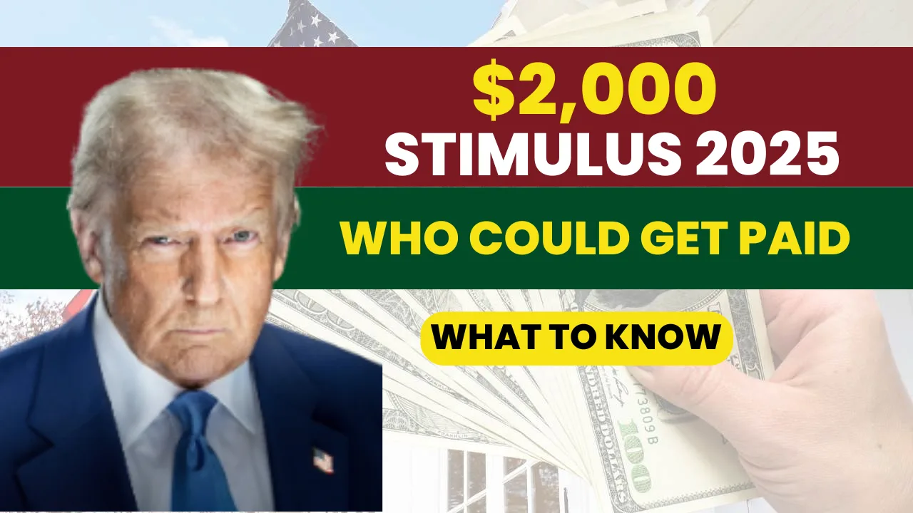 $2,000 Stimulus Check Update 2025: Who Could Get Paid, How It May Work, and Why It Matters Now