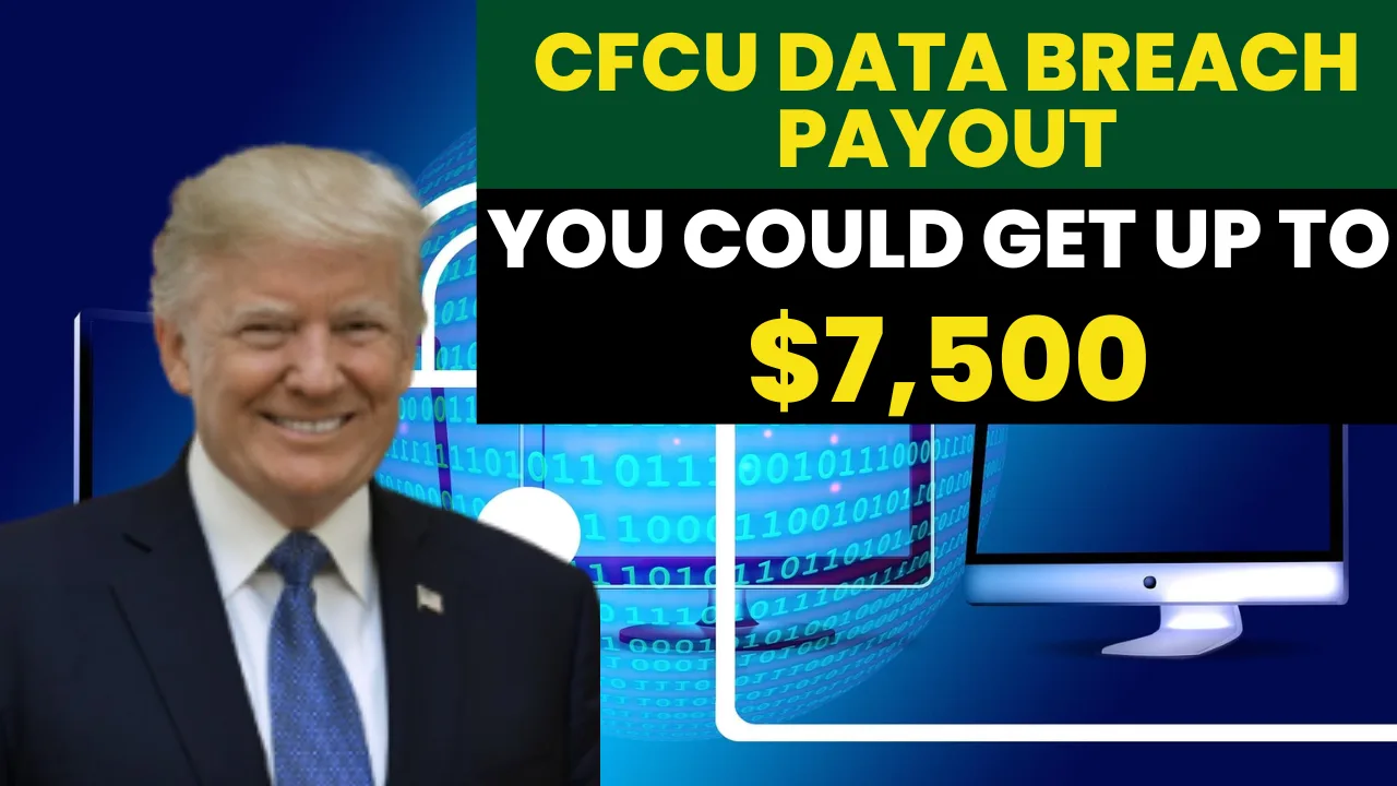CFCU Data Breach Settlement: Who Qualifies for Up to $7,500 and How to Claim It