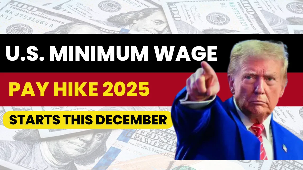 U.S. Minimum Wage Jump in 2025: Higher Hourly Pay Starts This December